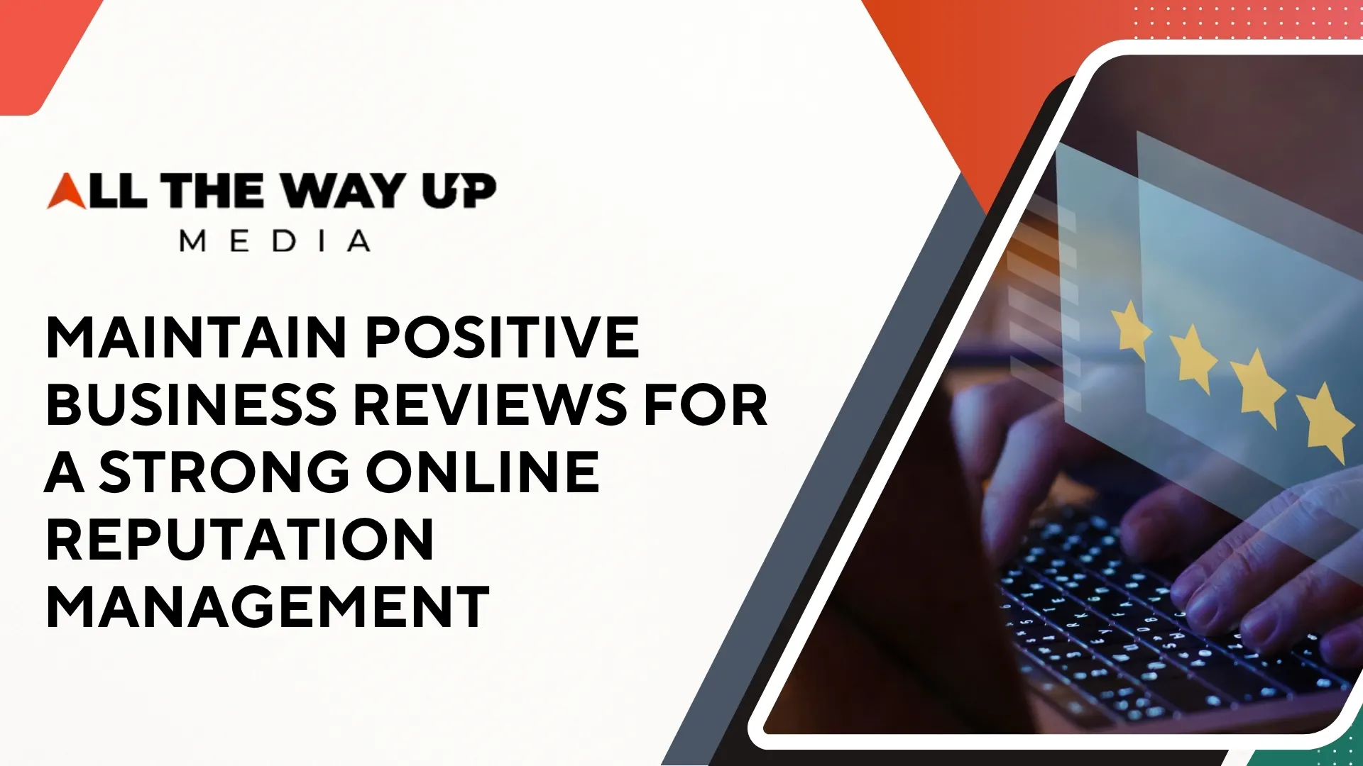Maintain Positive Business Reviews For A Strong Online Reputation Management
