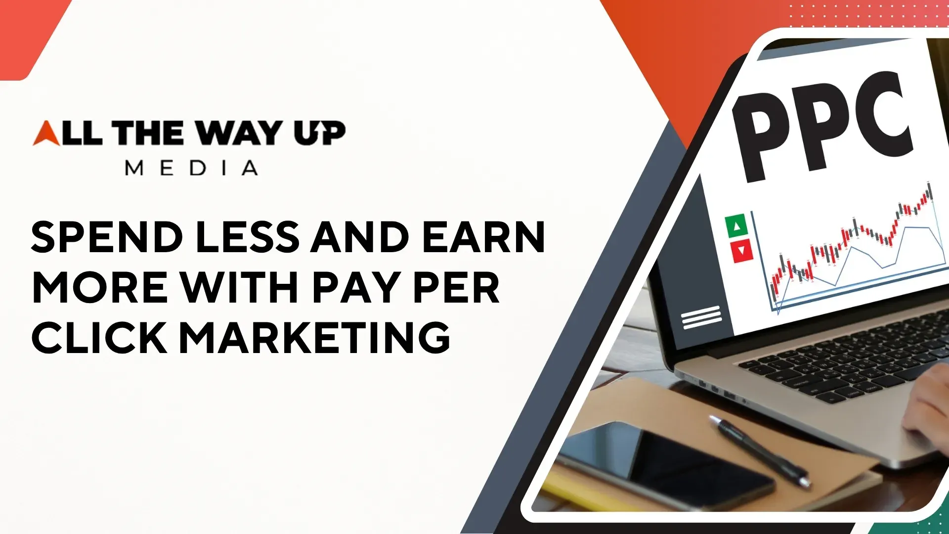 Spend Less and Earn more with Pay Per Click Marketing