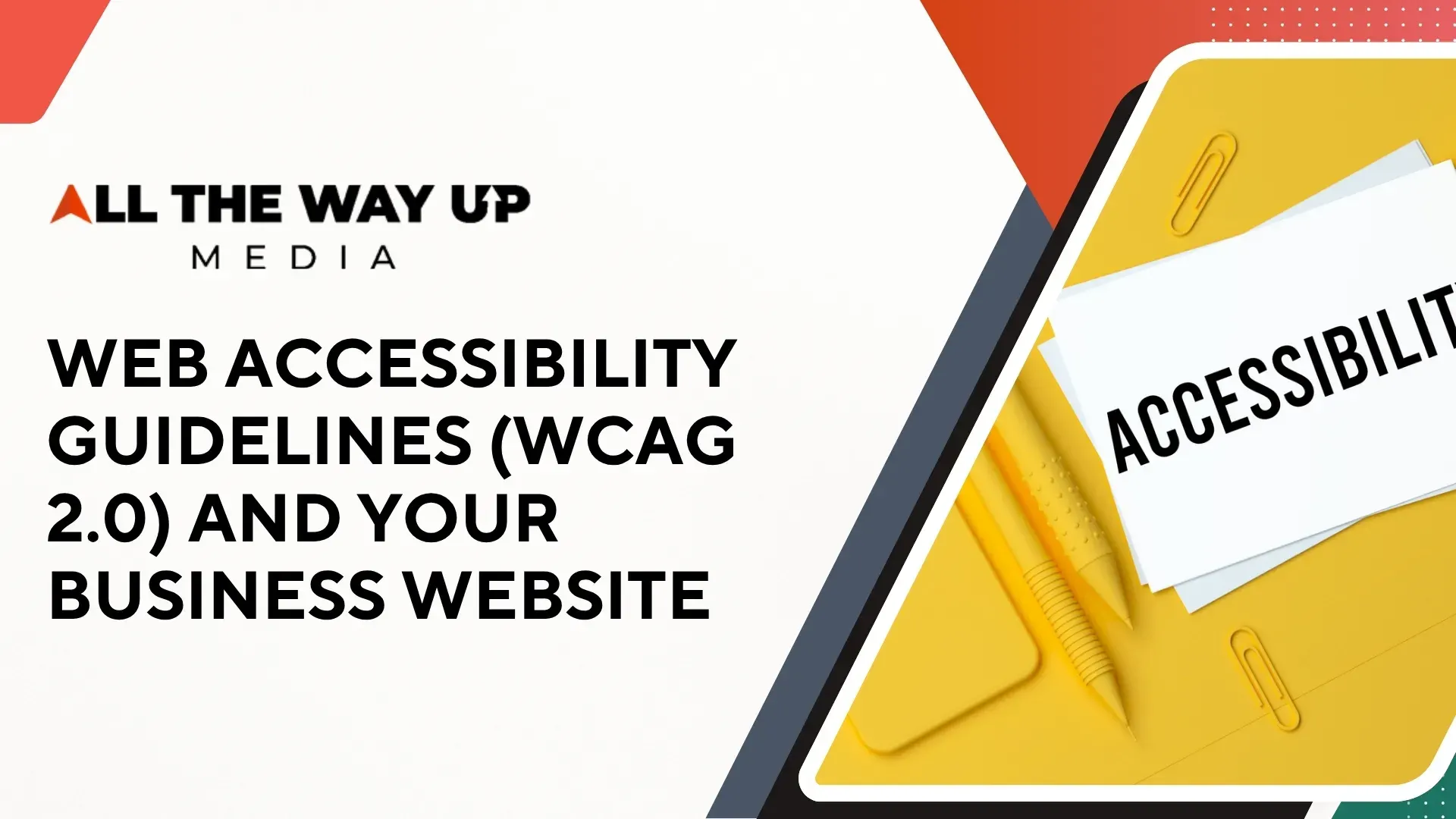 Web Accessibility Guidelines (WCAG 2.0) And Your Business Website
