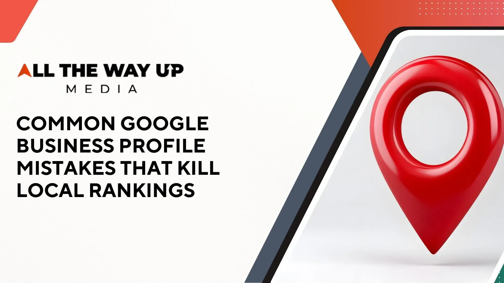 Common Google Business Profile (GBP) Mistakes That Kill Local Rankings